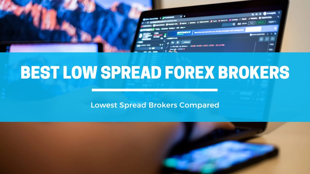 Forex brokers with low spreads